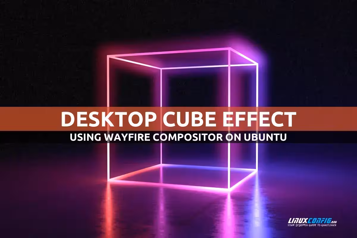 Enabling Ubuntu 3D Desktop Cube Desktop Effect