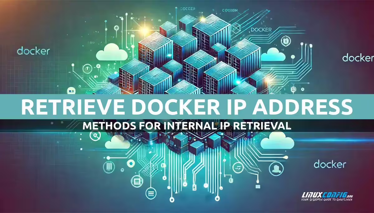 How to Retrieve Docker Container’s Internal IP Address