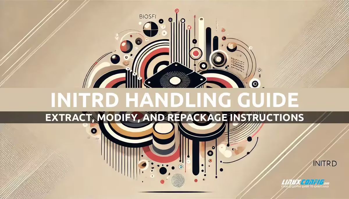 How to Extract and Repackage Initial RAM Disk (initrd)