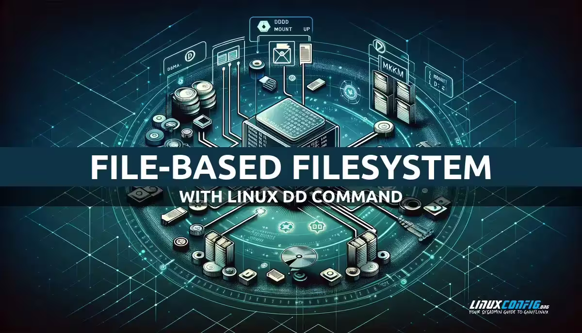 How to Create a File-Based Filesystem Using dd Command on Linux
