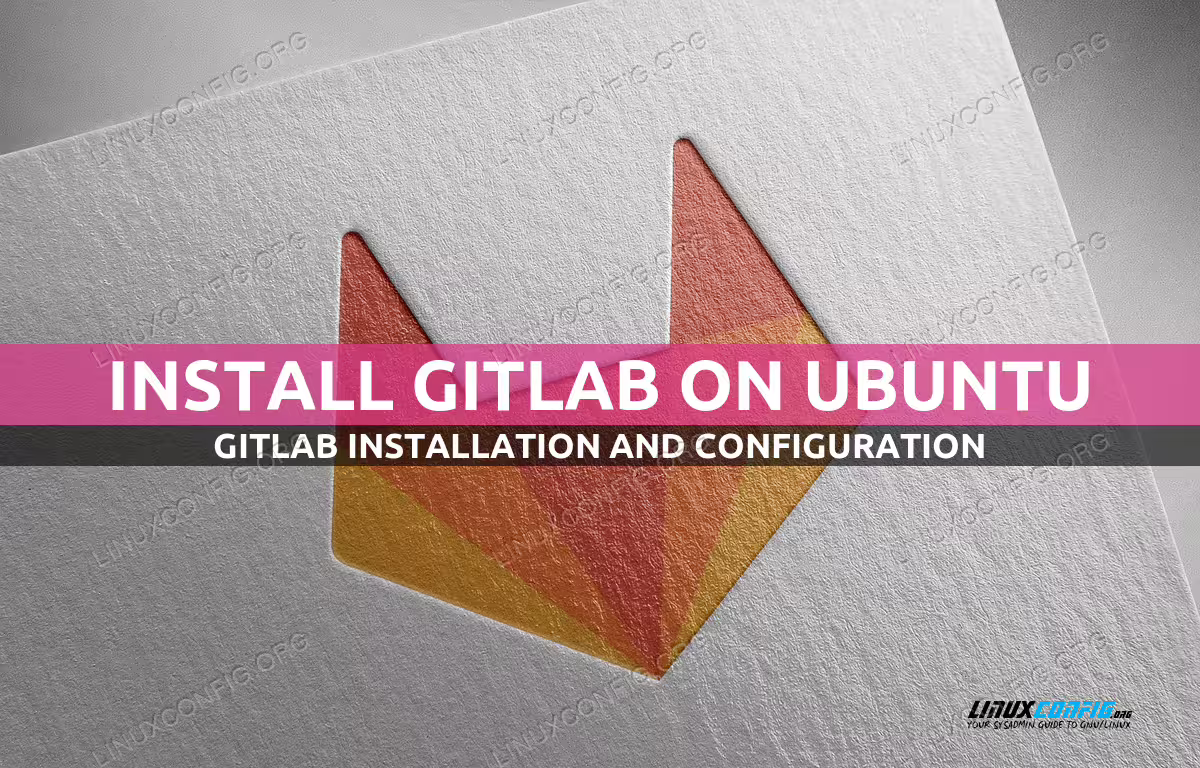 Install Gitlab on Ubuntu Linux