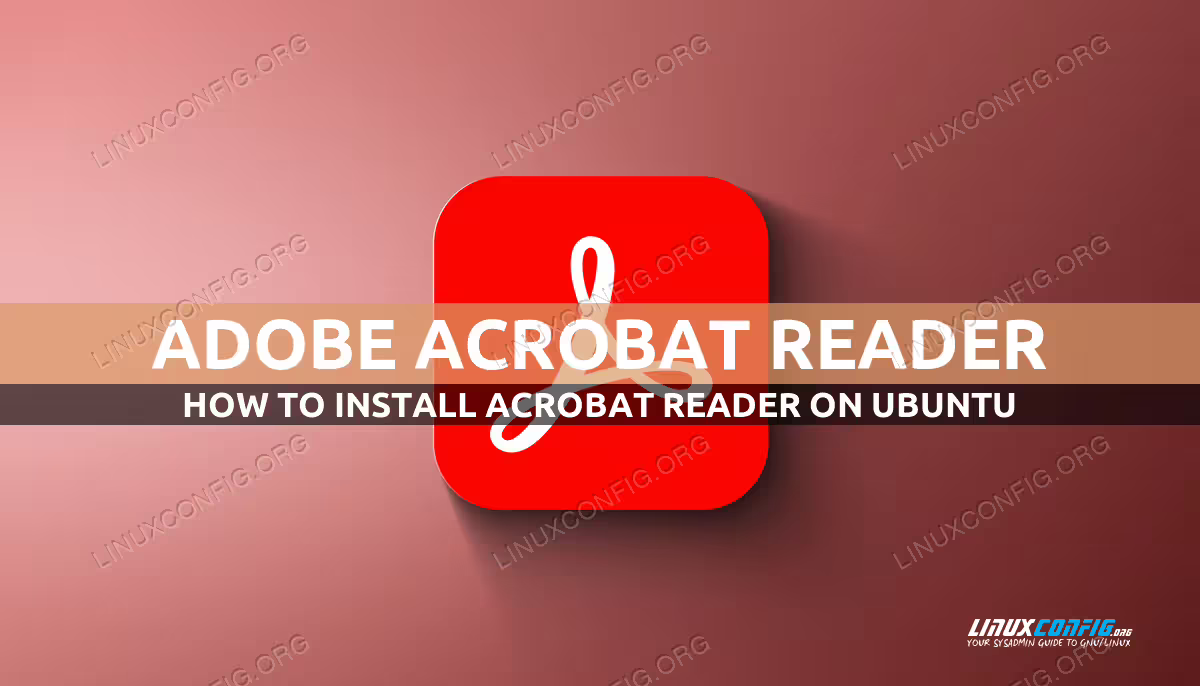 How to Install Adobe Acrobat Reader on Ubuntu and Debian