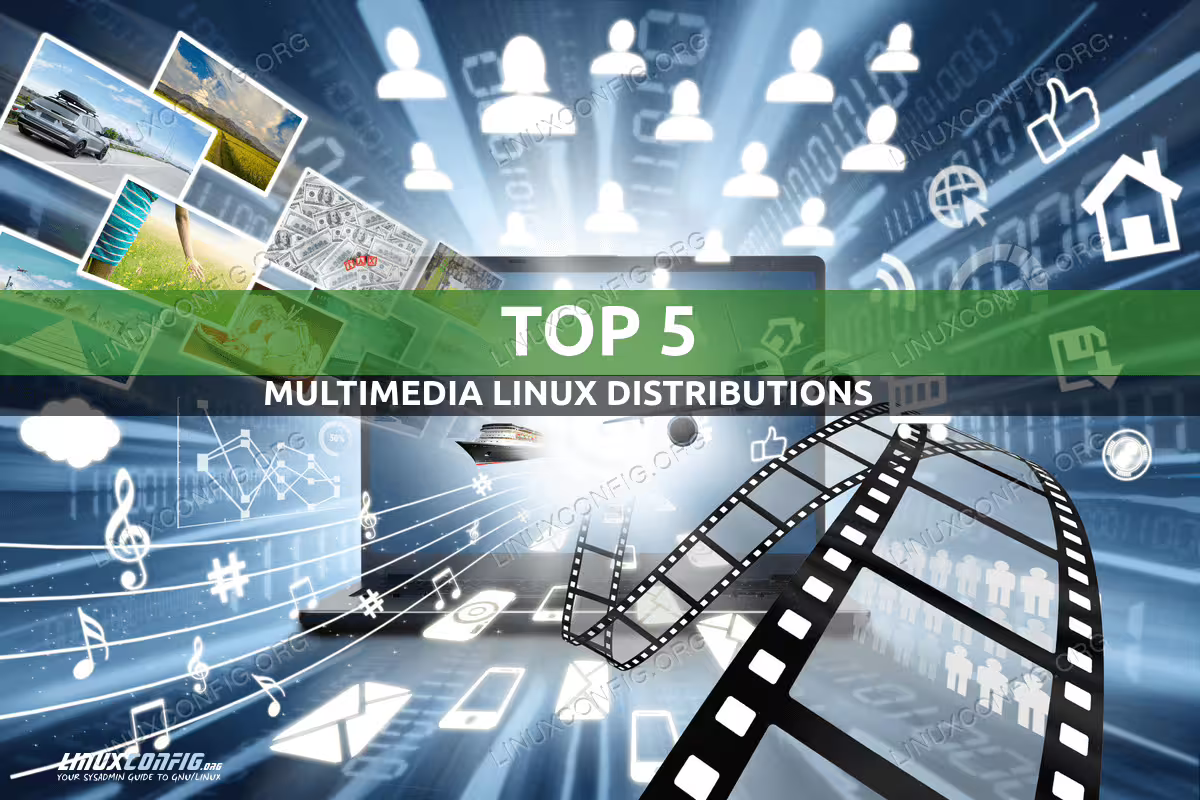Best Multimedia Linux distributions