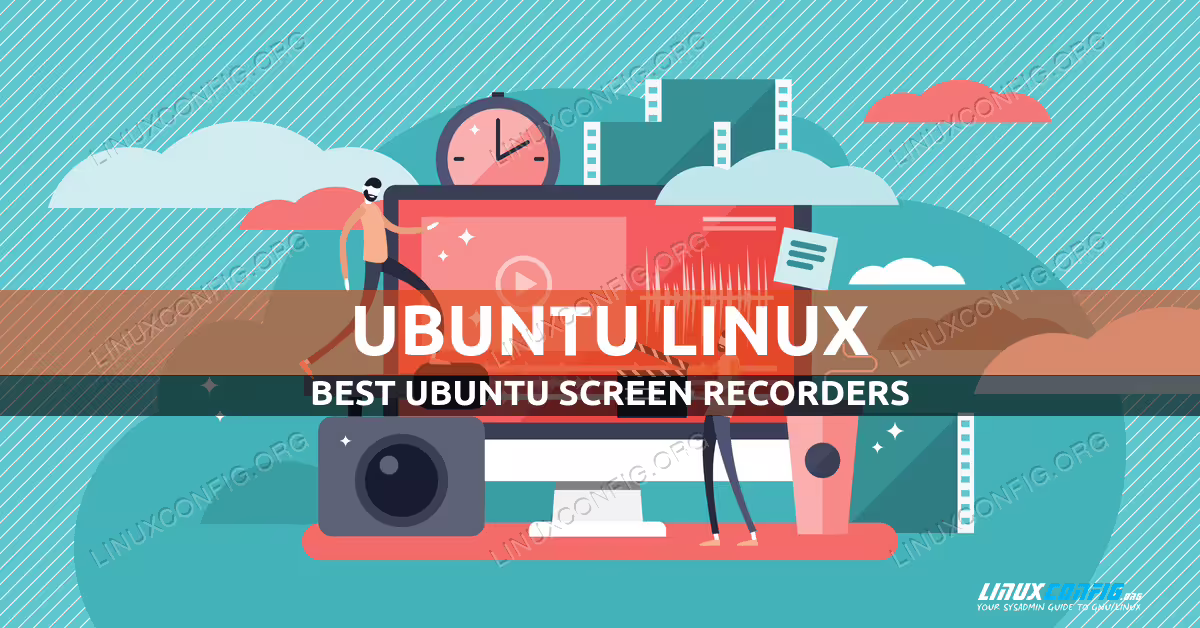 Best Ubuntu Screen Recorders
