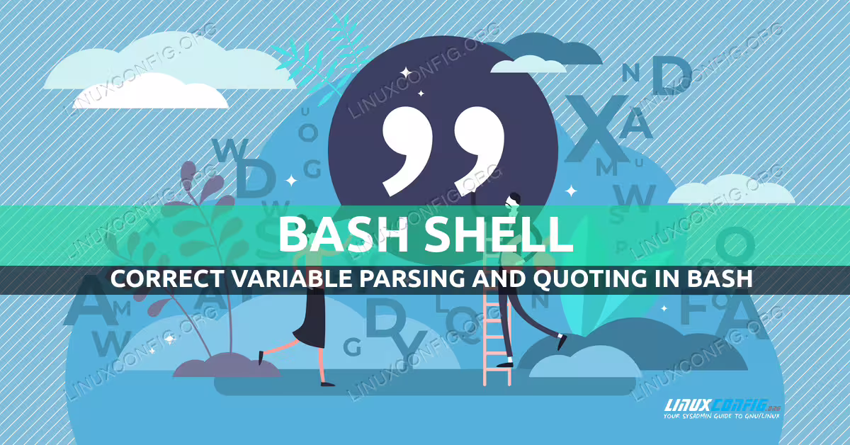 Correct Variable Parsing and Quoting in Bash