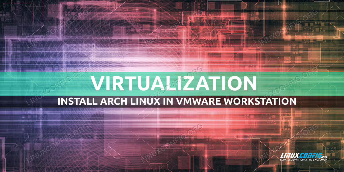 Install Arch Linux in VMware Workstation