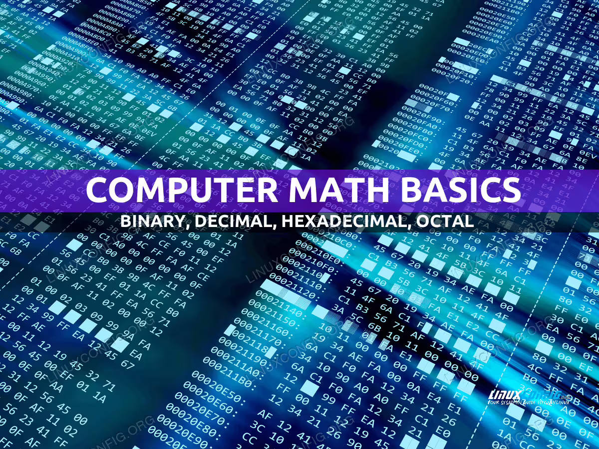 Computer Math Basics: Binary, Decimal, Hexadecimal, Octal
