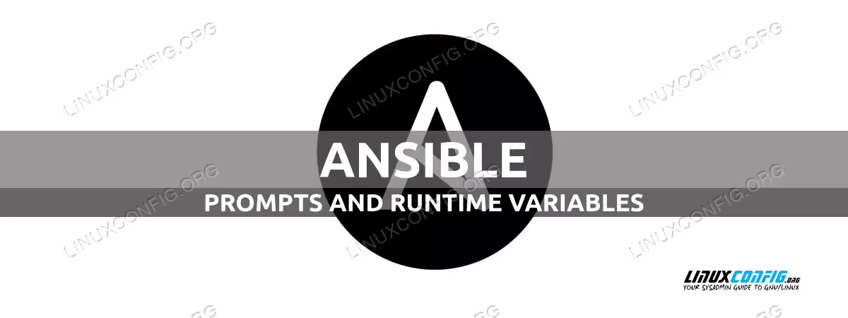 Introduction to Ansible prompts and runtime variables