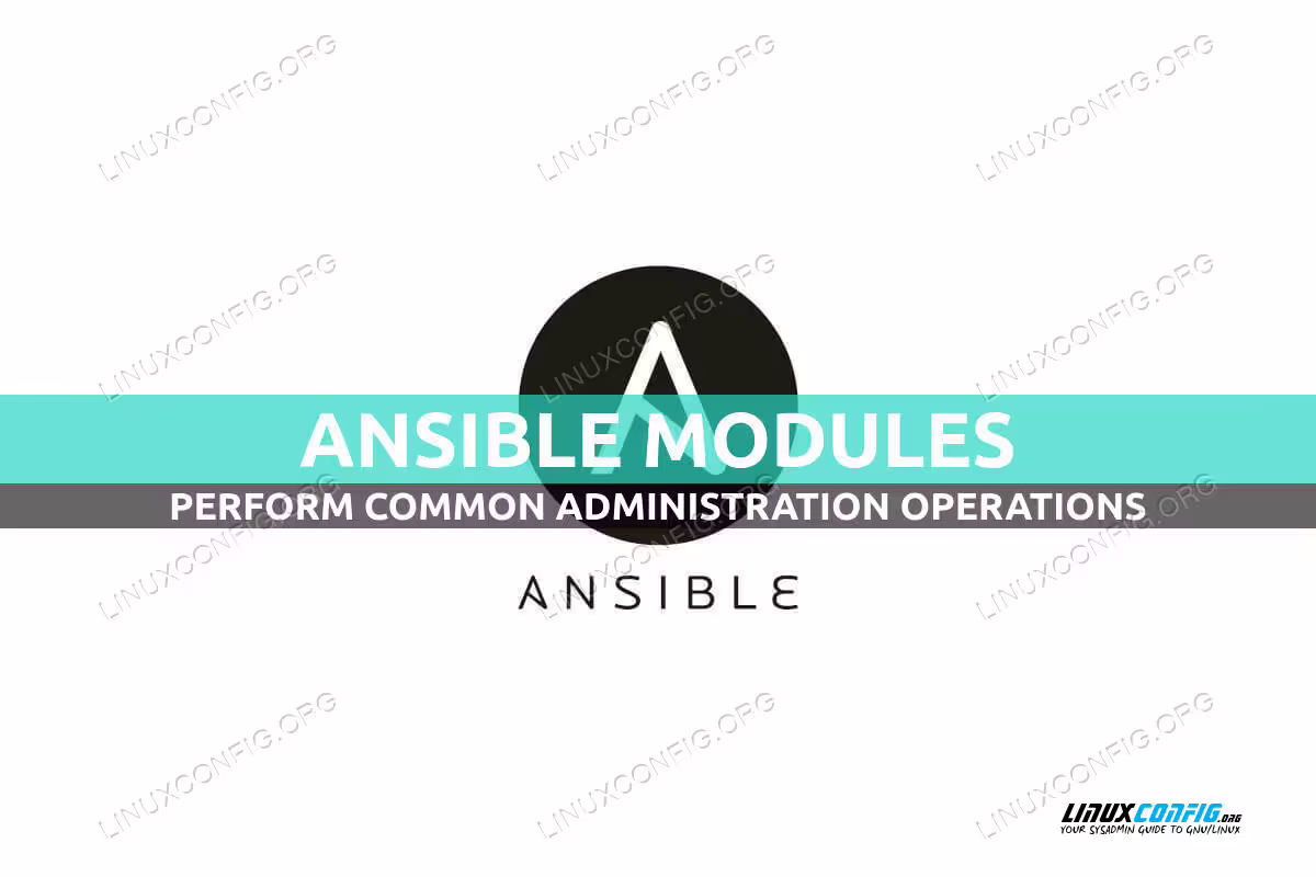 How to perform administartion operations with ansible modules