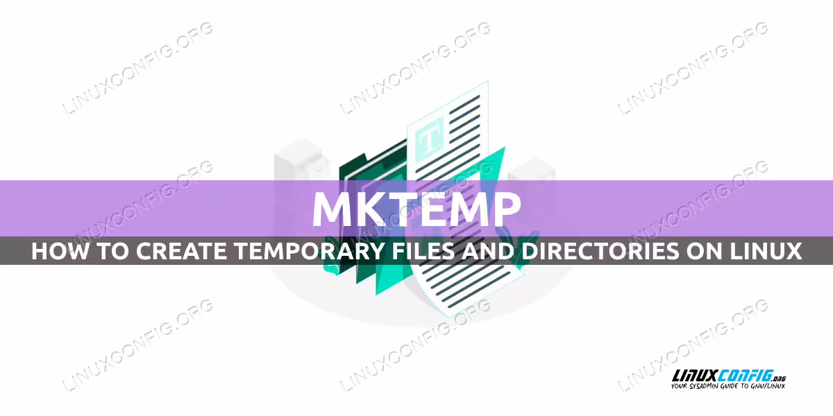 How to create temporary files using mktemp on Linux