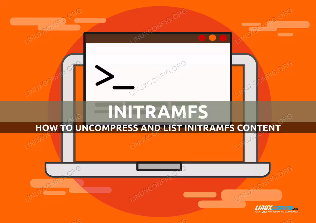 How to uncompress and list an initramfs content on Linux