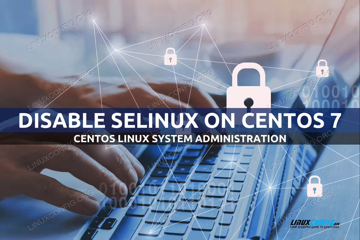 How to disable SElinux on CentOS 7