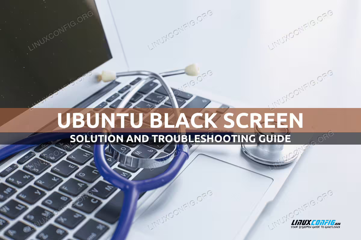 Ubuntu black screen solution
