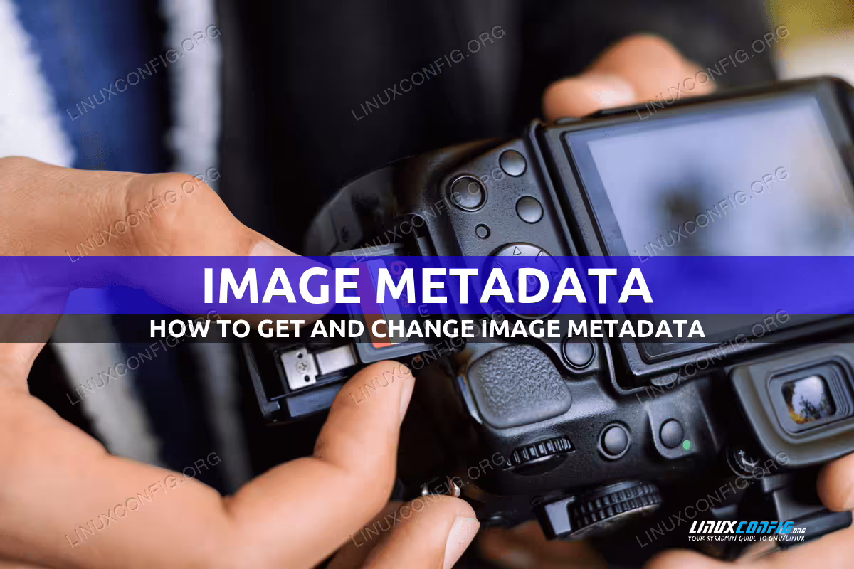 How to get and change image metadata in Linux