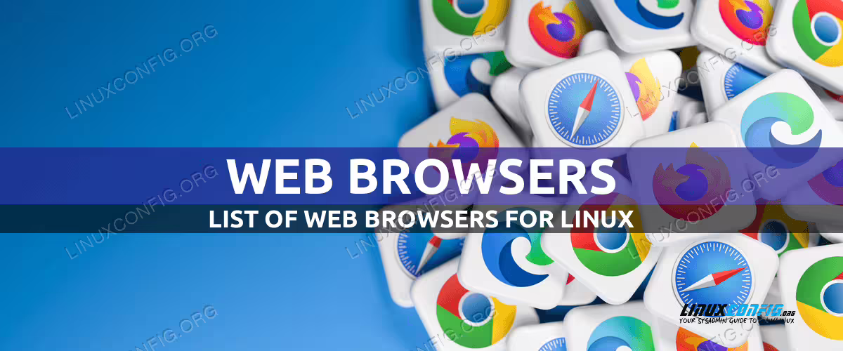 List of Browsers available on Linux