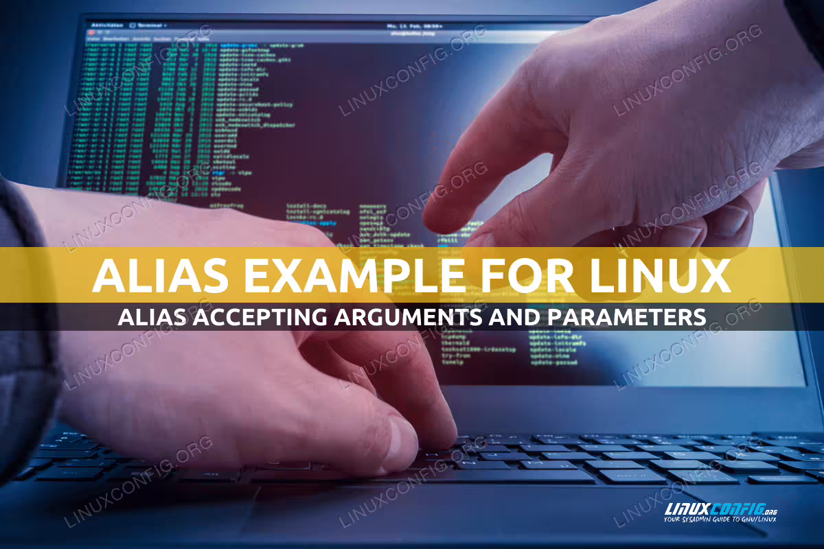Alias example accepting arguments and parameters on Linux