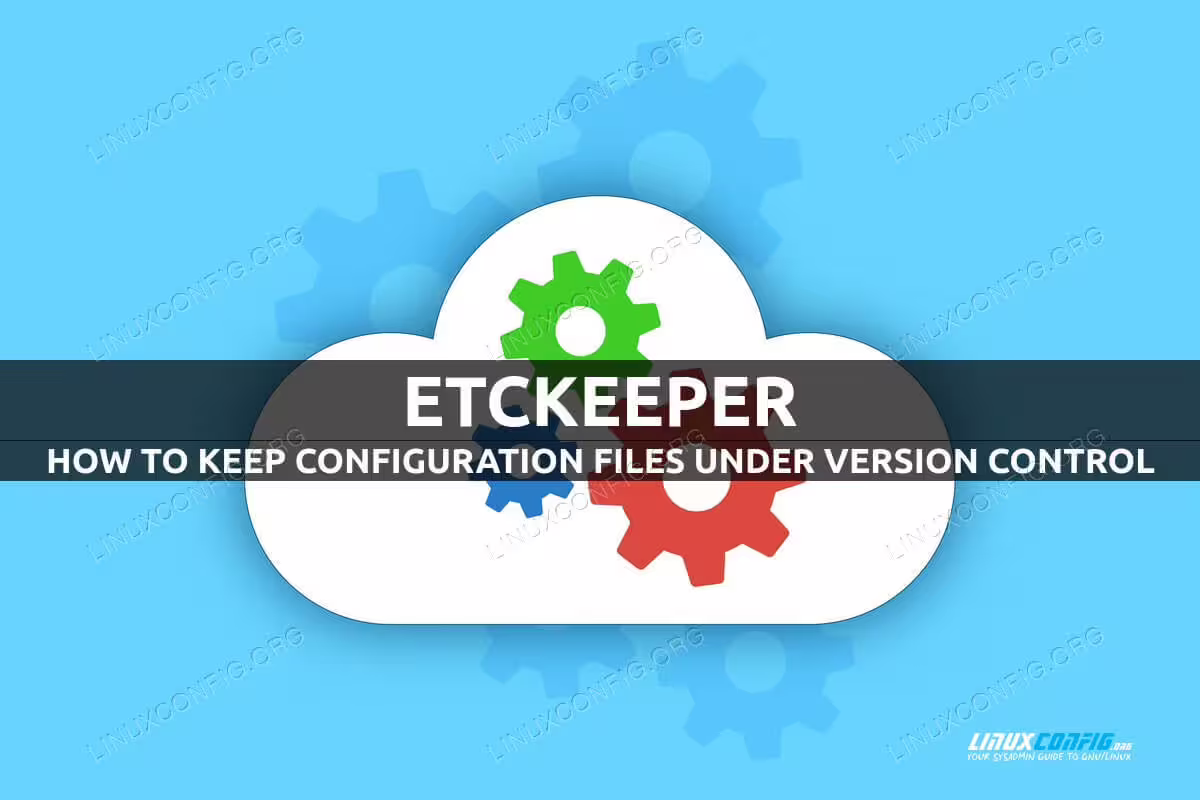 How to keep configuration files under version control with Etckeeper