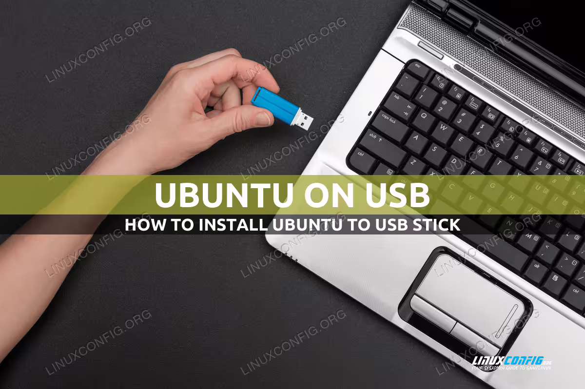 How to install Ubuntu on USB Stick