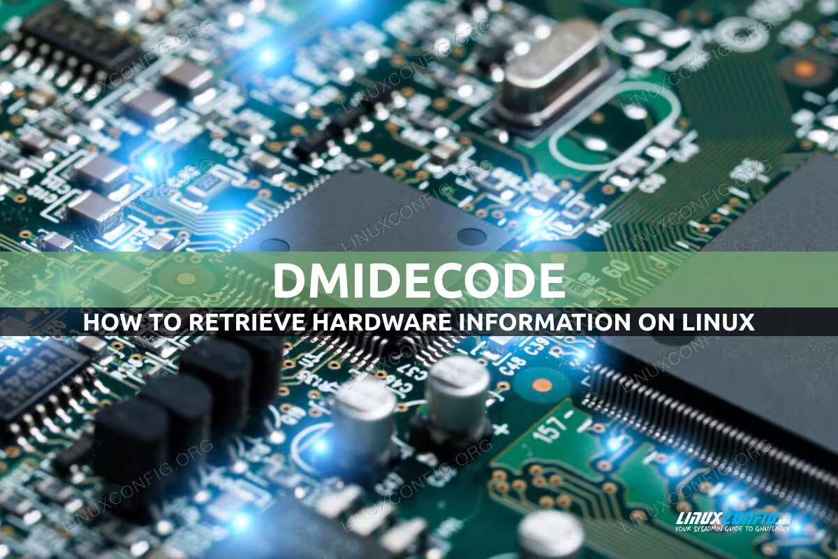 How to retrieve hardware information with dmidecode on Linux