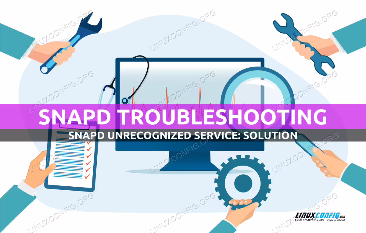 Snapd unrecognized service: Solution