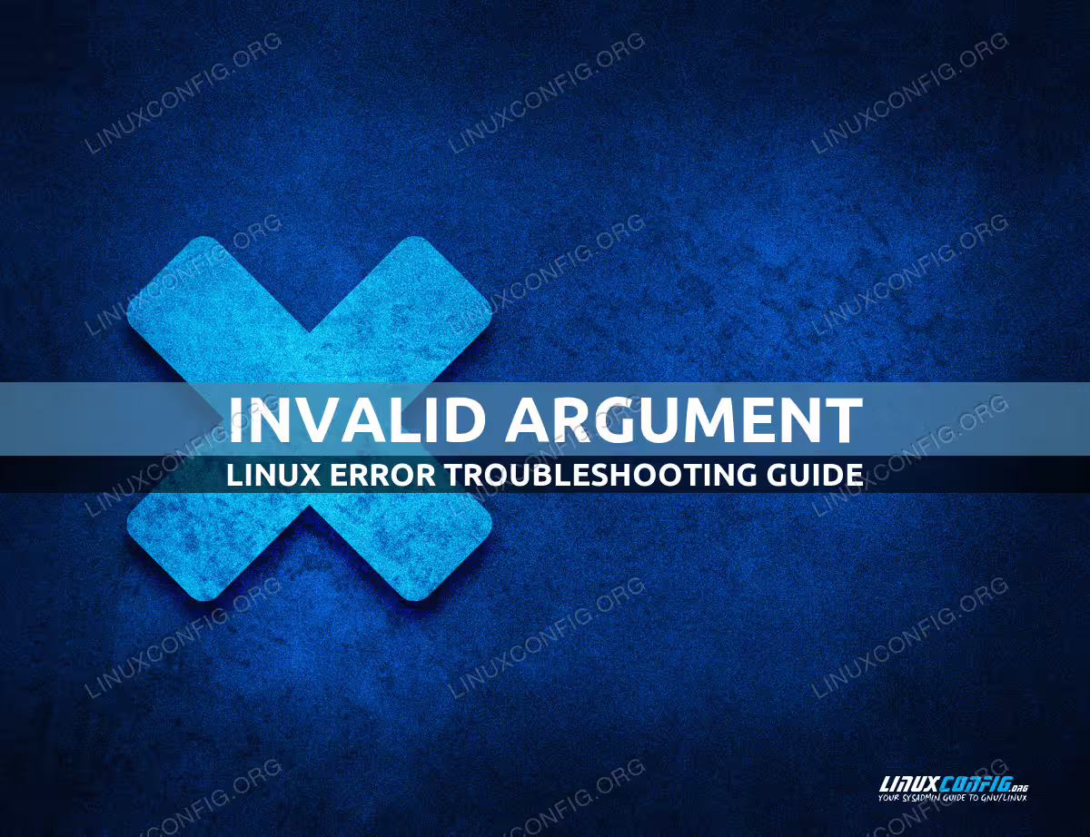 Fixing the 'Invalid Argument' Error on Linux