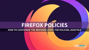 How to customize Firefox using the policies.json file