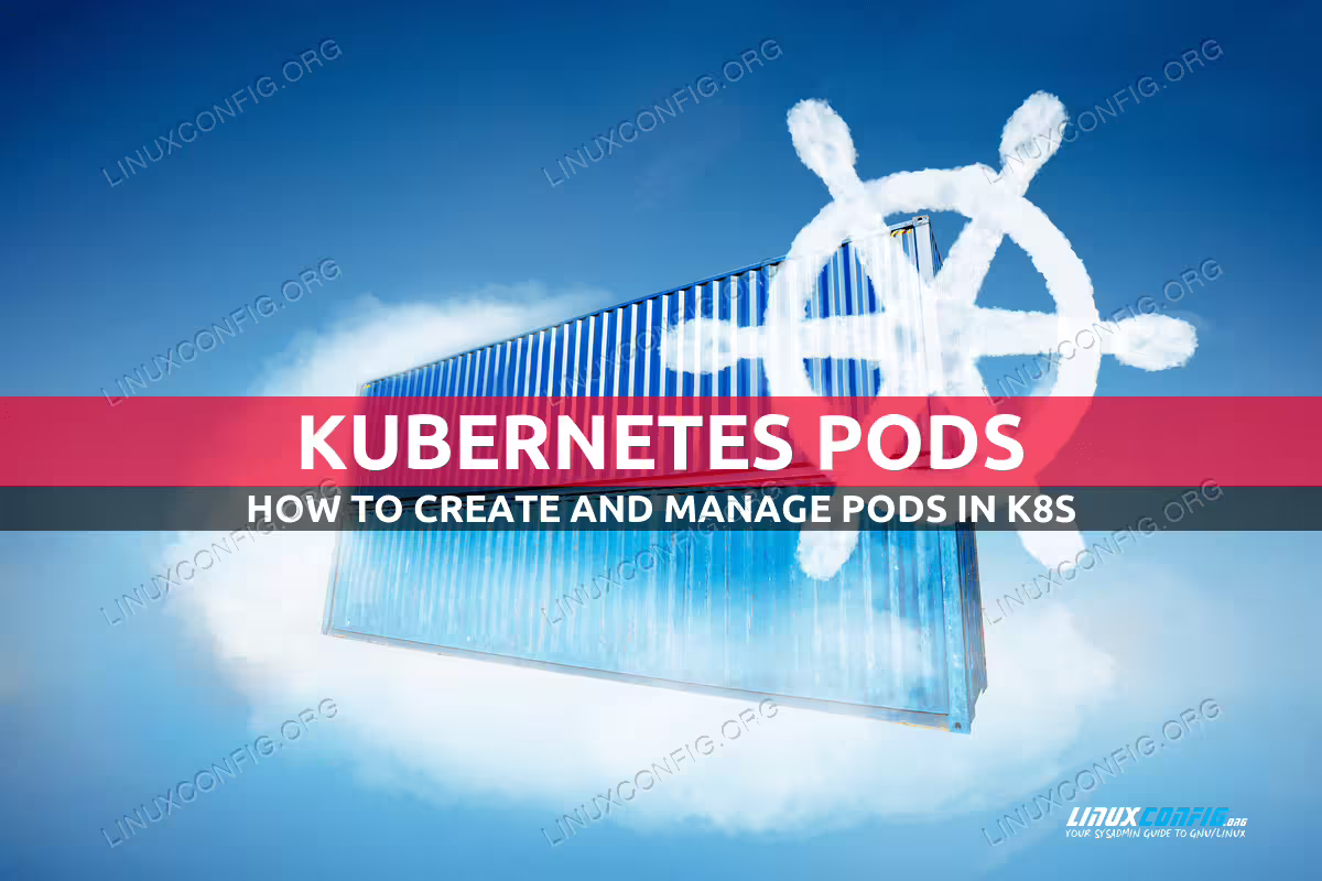 How to Create and Manage a Pod in Kubernetes