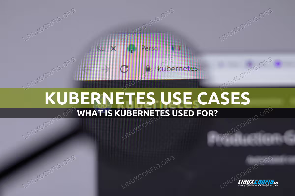 What is Kubernetes used for?