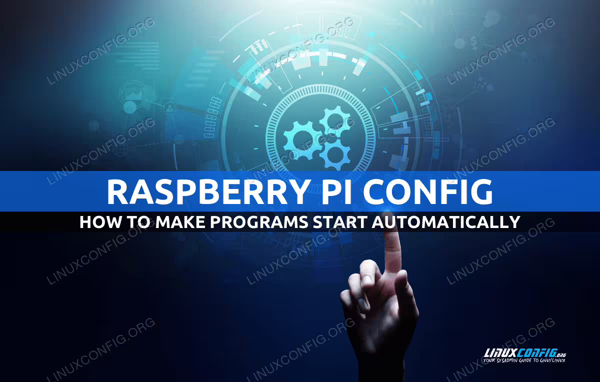 Automating Raspberry Pi: How to Autostart Programs