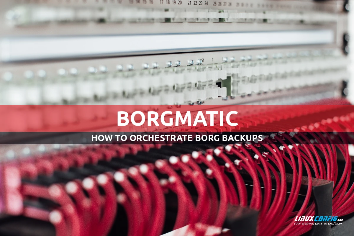 How to orchestrate borg backups with borgmatic