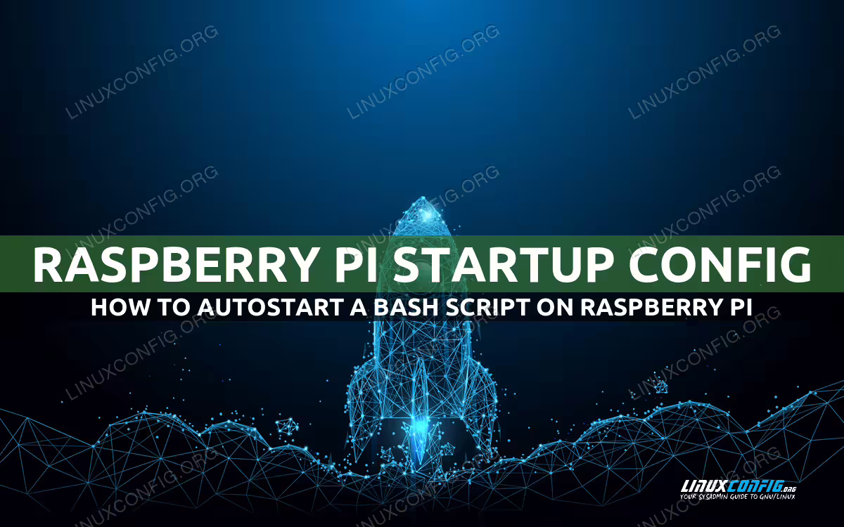 How to autostart Bash script on startup on Raspberry Pi