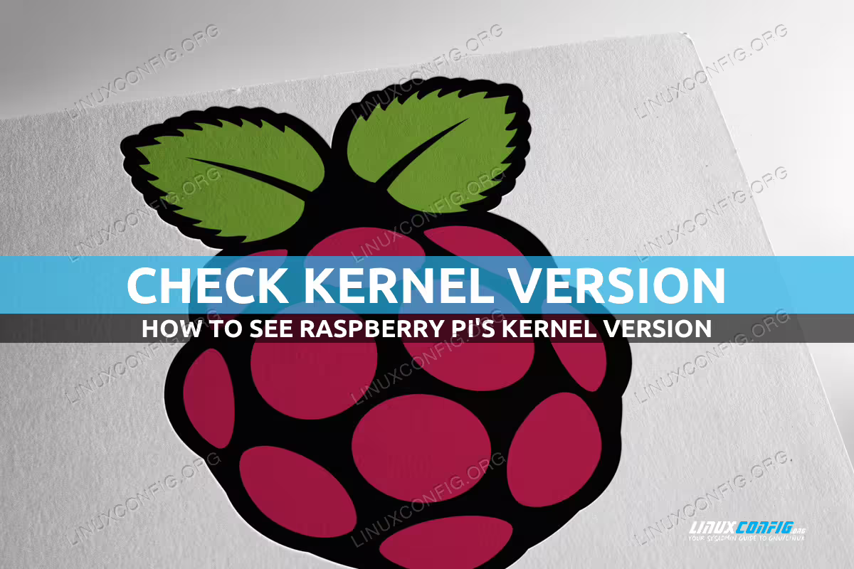 How to check kernel version on Raspberry Pi