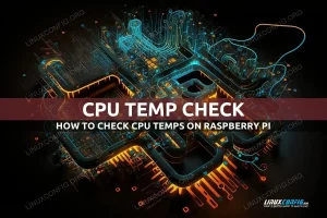 How to check CPU temperature on Raspberry Pi