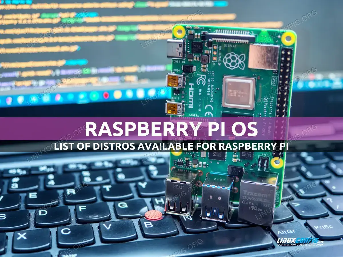 List of Linux Distributions available for Raspberry Pi
