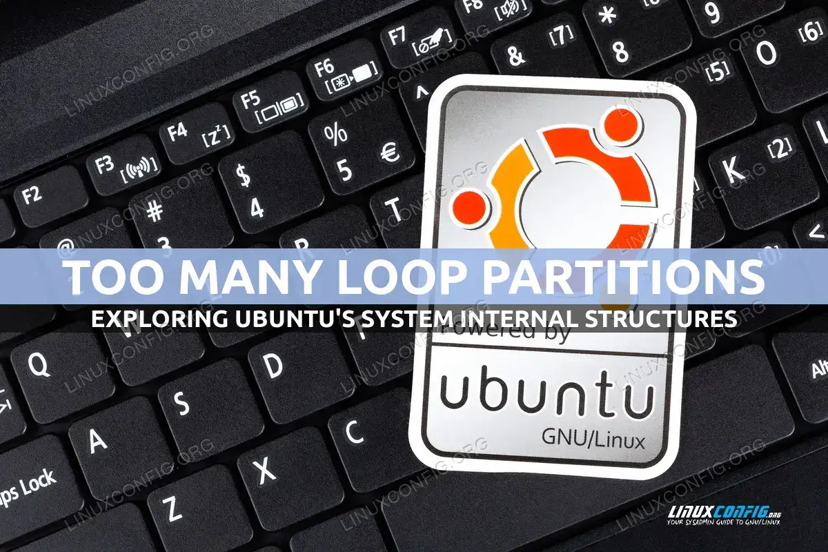 Why are there so many loop partitions in my Ubuntu Linux system?