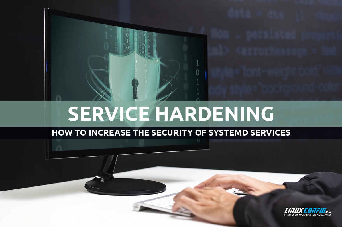 How to increase the security of Systemd services