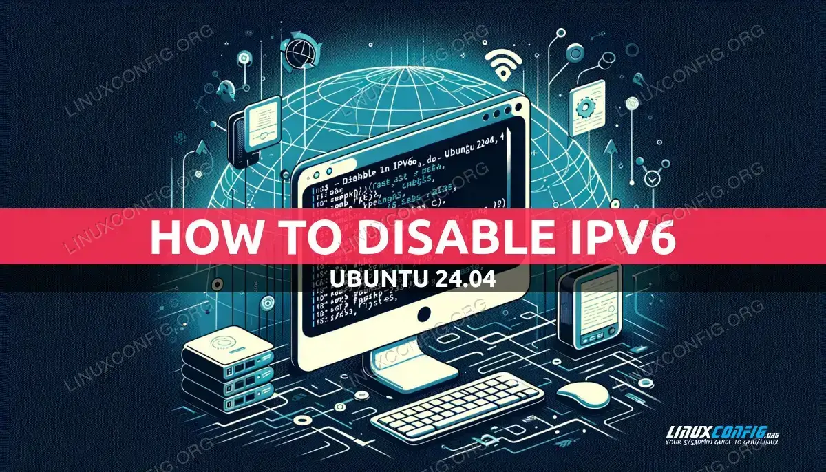 How to Disable IPv6 on Ubuntu 24.04