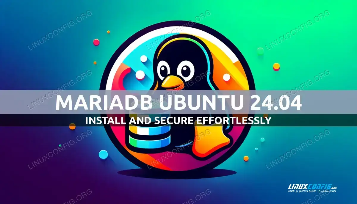 How to Install and secure MariaDB on Ubuntu 24.04