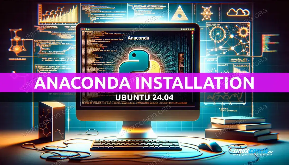 Installing Anaconda on Ubuntu 24.04