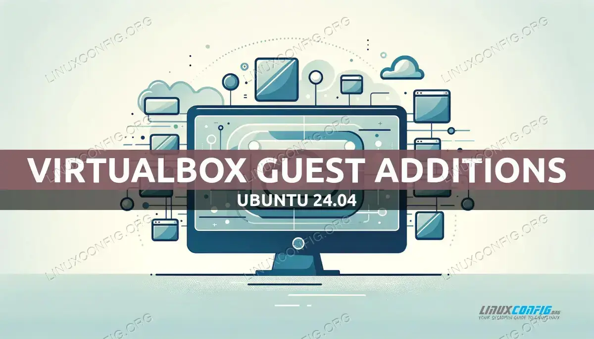 Installing VirtualBox Guest Additions on Ubuntu 24.04
