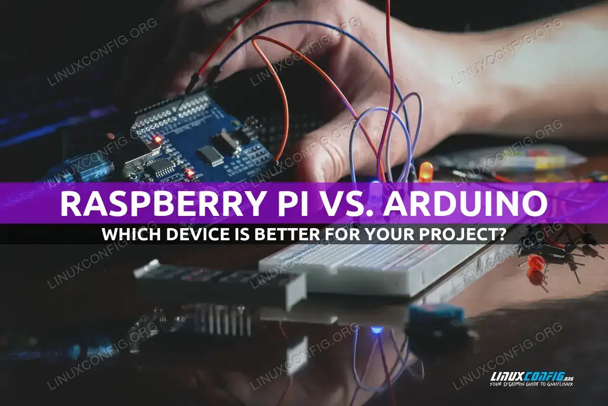 Raspberry Pi vs Arduino: Which is Best for Your Project?