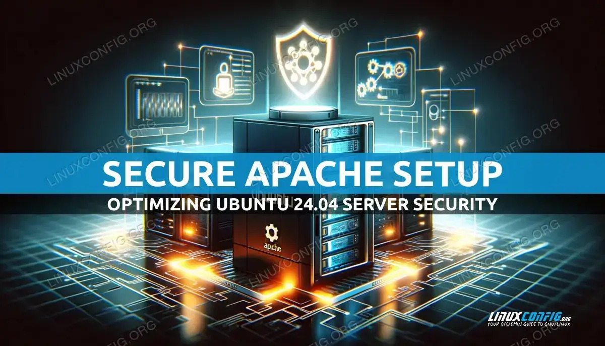 Setting Up a Secure Apache Server on Ubuntu 24.04