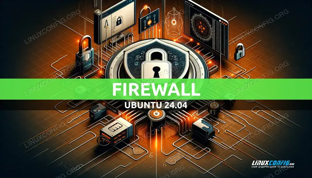 Ubuntu 24.04 Firewall: A Quick Guide