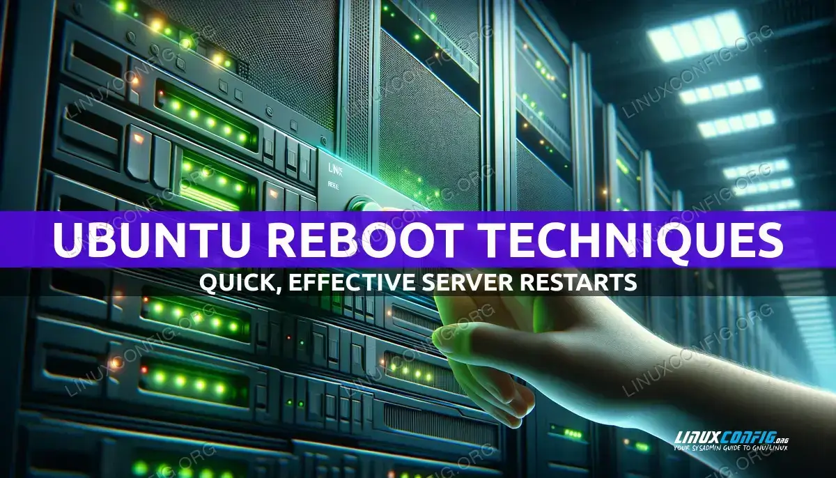 10 Essential Methods to Reboot Your Ubuntu Server
