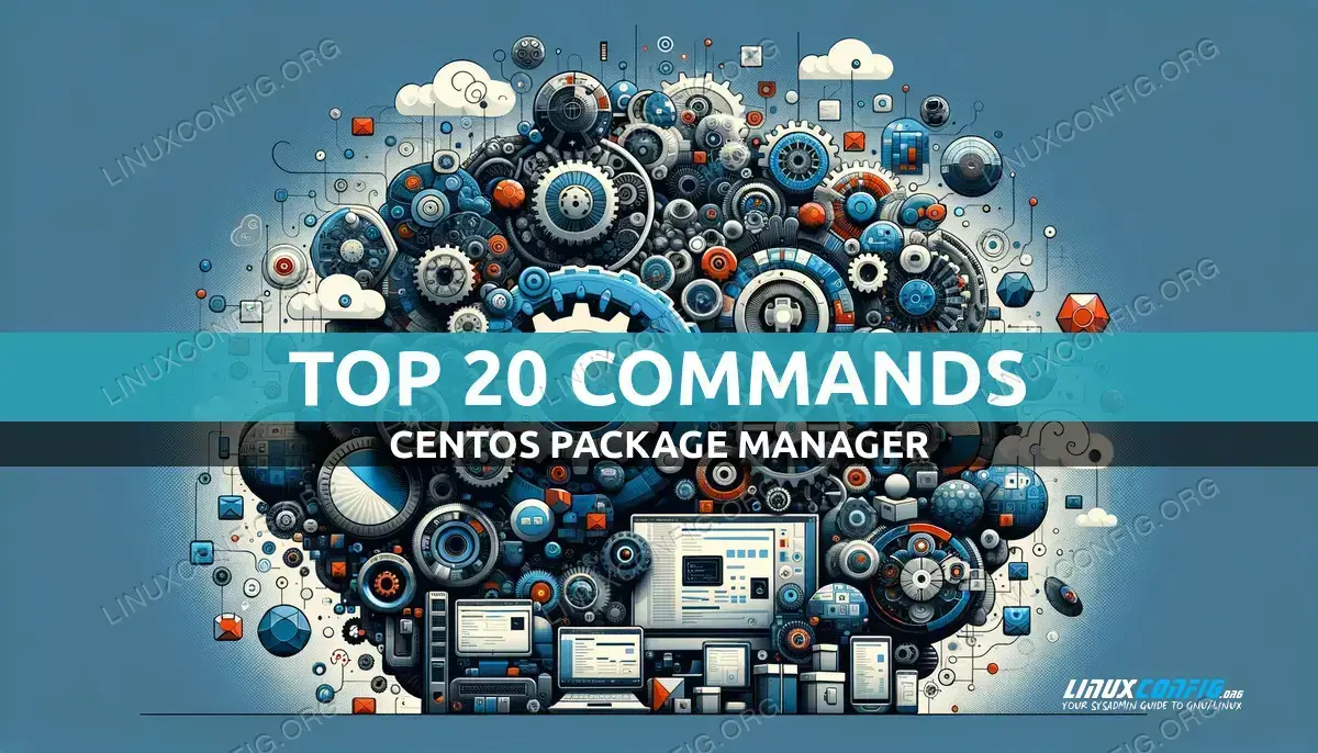 CentOS Package Management: Top 20 Command Examples for System Administrators