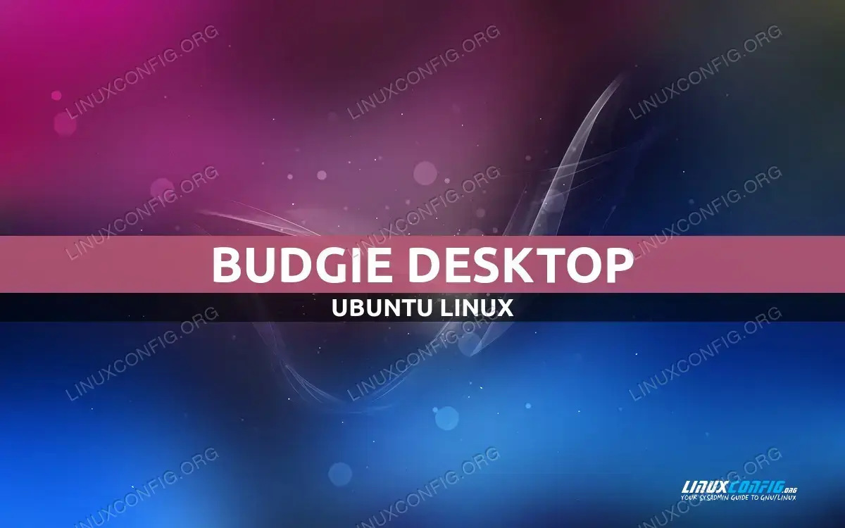 Guide to Installing Budgie Desktop on Ubuntu Linux