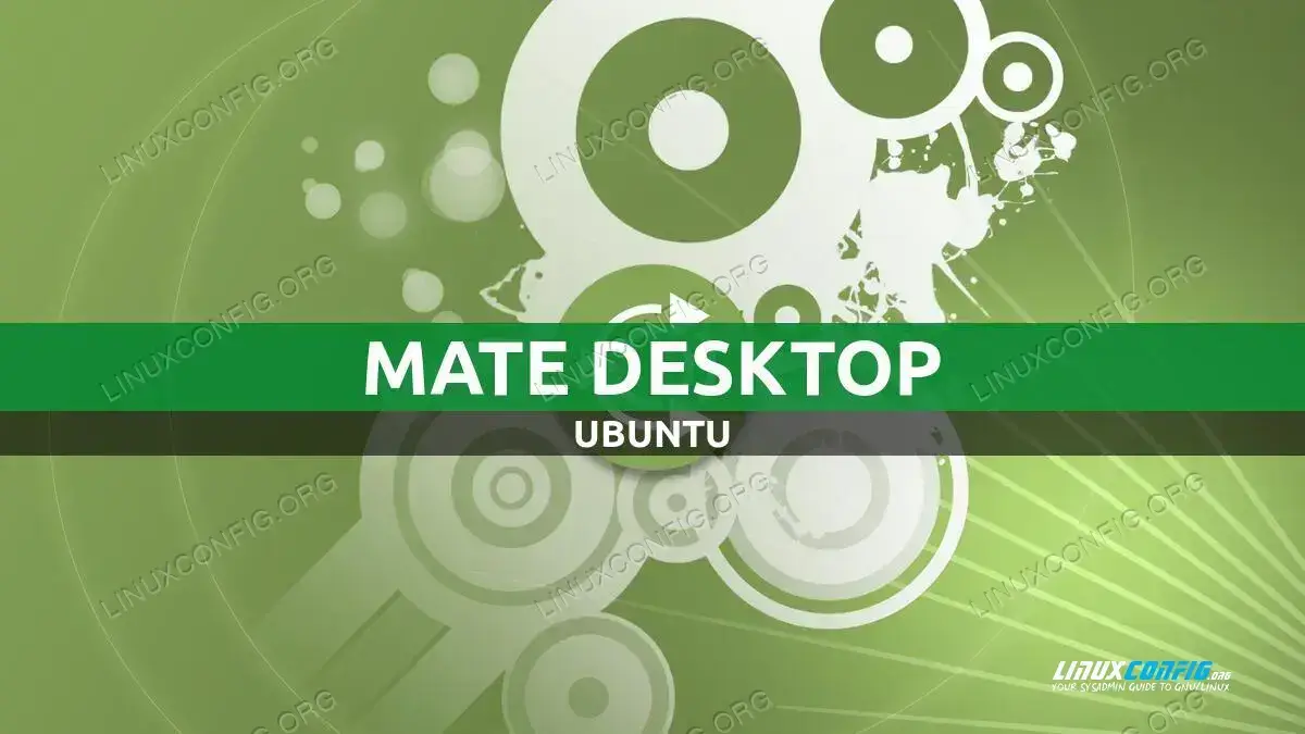 Guide to Installing Mate Desktop on Ubuntu