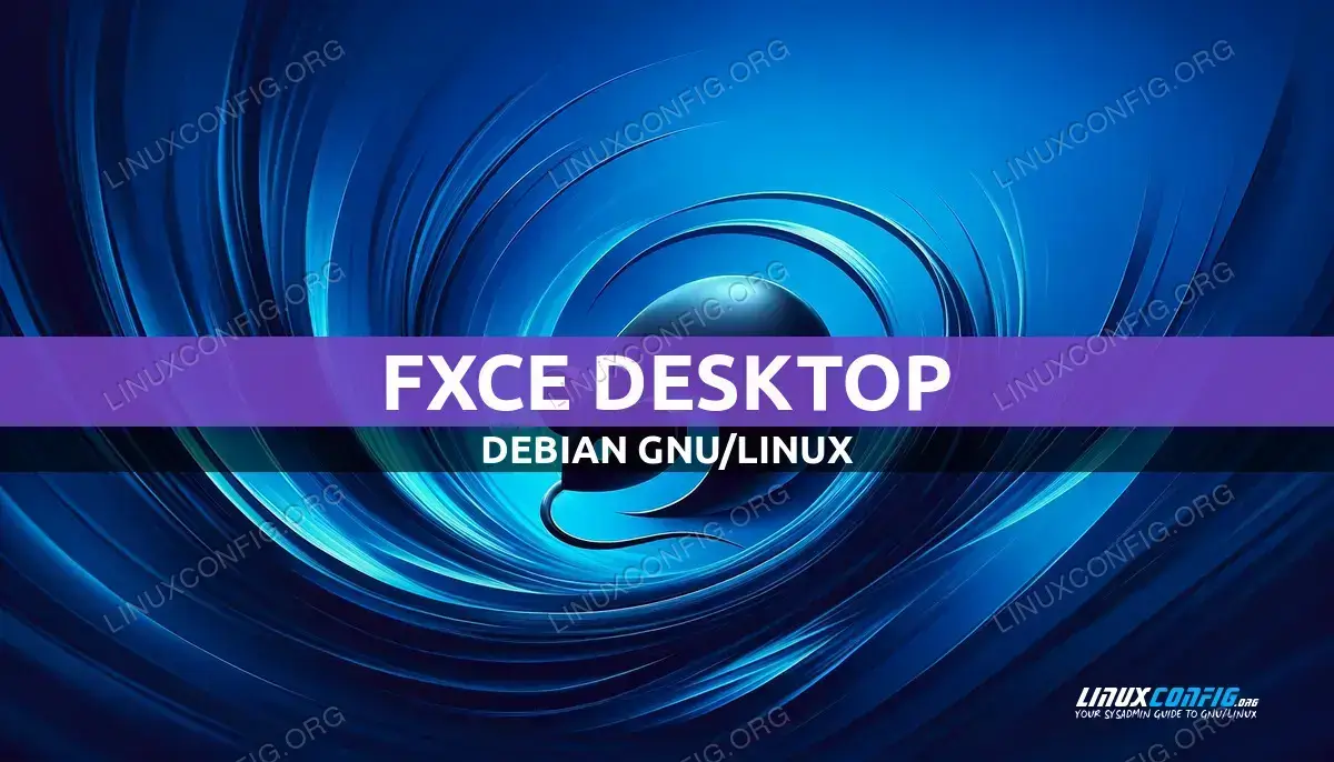 Guide to Installing XFCE Desktop on Debian GNU/Linux