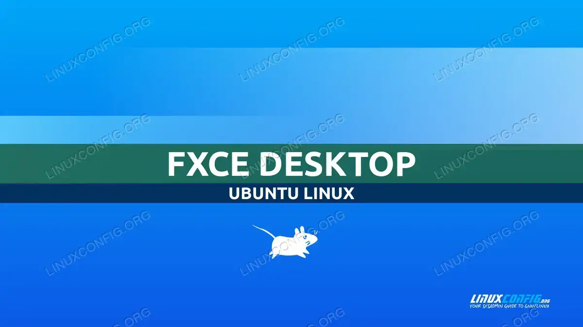 Guide to Installing XFCE Desktop on Ubuntu Linux