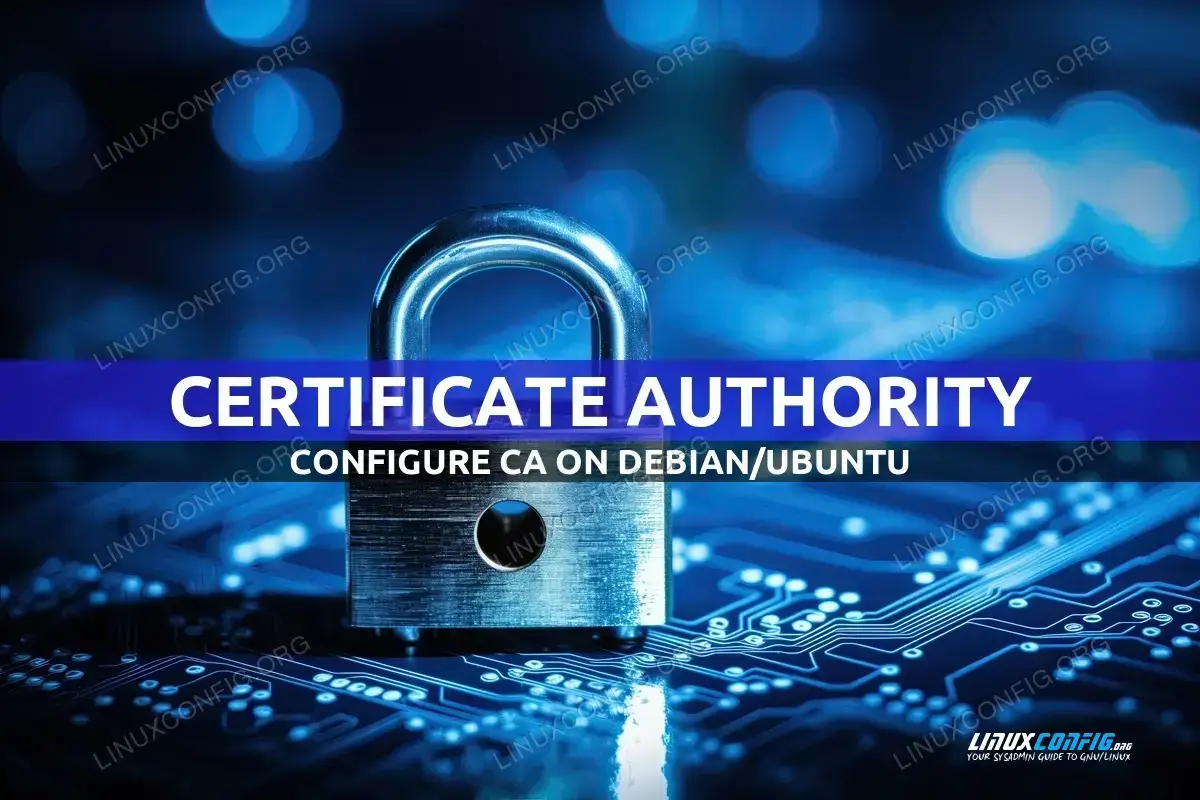 How to configure Certificate Authority on Ubuntu/Debian